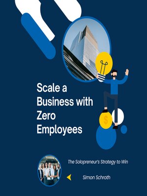 cover image of Scale a Business with Zero Employees